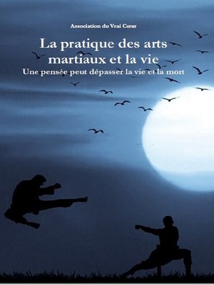 cover image of La pratique des arts martiaux et la vie
